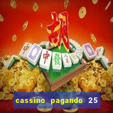 cassino pagando 25 reais no cadastro